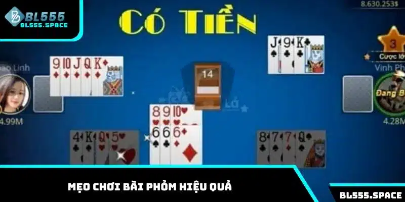 Tổng hợp các mẹo chơi bài Phỏm hiệu quả từ cao thủ BL555